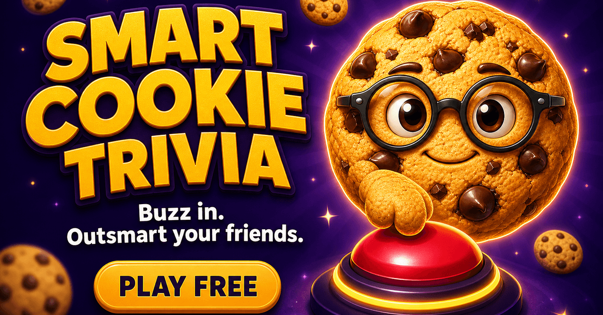 Think You're a Smart Cookie? Buzz In and Prove It.